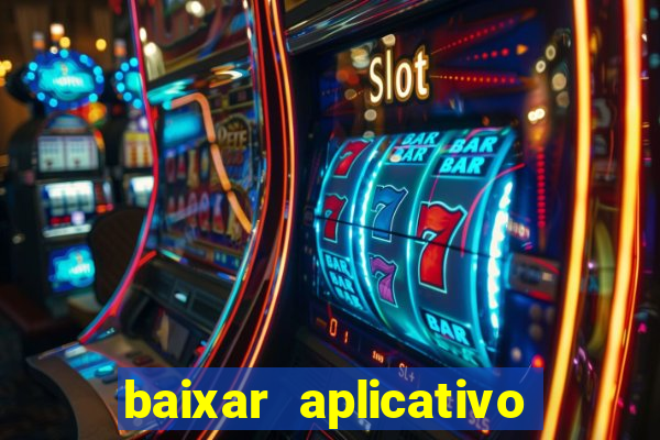 baixar aplicativo da estrela bet